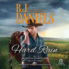 Hard Rain by B. J. Daniels audiobook