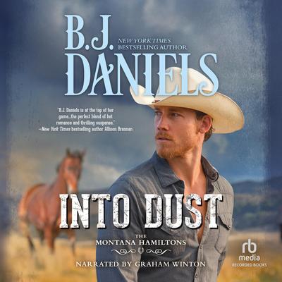 Into Dust by B. J. Daniels audiobook