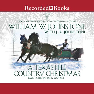 A Texas Hill Country Christmas by J. A. Johnstone audiobook
