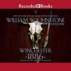 Winchester 1886 by J. A. Johnstone audiobook
