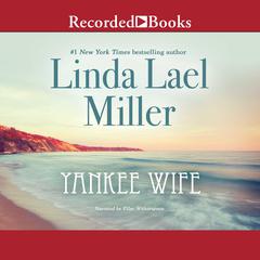 Yankee Wife by Linda Lael Miller audiobook