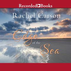 The Edge of the Sea by Rachel L. Carson audiobook