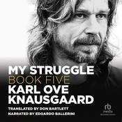 My Struggle, Book 5 by  Karl Ove Knausgaard audiobook