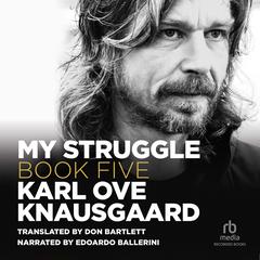 My Struggle, Book 5 by Karl Ove Knausgaard audiobook