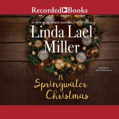 Springwater Christmas by Linda Lael Miller audiobook