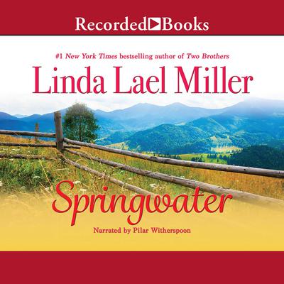 Springwater by Linda Lael Miller audiobook