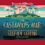 The Castaway's War by  Stephen Harding audiobook