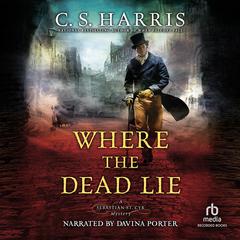 Where the Dead Lie by C. S. Harris audiobook