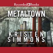 Metaltown by  Kristen Simmons audiobook