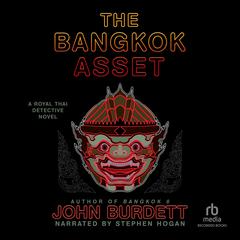 The Bangkok Asset by John Burdett audiobook