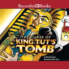 Curse of King Tut's Tomb by Michael Burgan audiobook