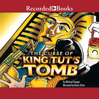Curse of King Tut's Tomb by Michael Burgan audiobook