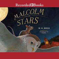 Malcolm Under the Stars by W. H. Beck audiobook