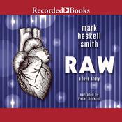 Raw by  Mark Haskell Smith audiobook