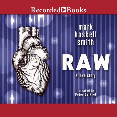 Raw by Mark Haskell Smith audiobook