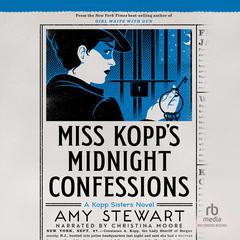 Miss Kopp's Midnight Confessions by Amy Stewart audiobook