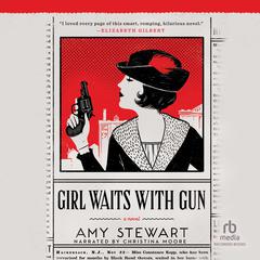 Girl Waits with Gun by Amy Stewart audiobook