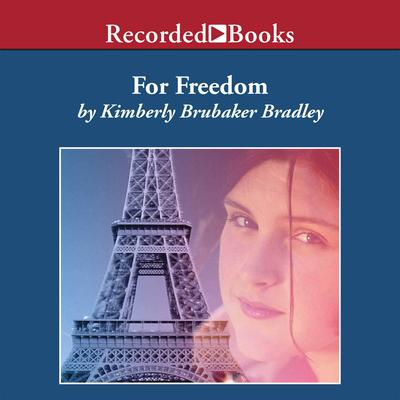 For Freedom by Kimberly Brubaker Bradley audiobook