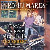 Don't Go Near Mrs. Tallie by  Peg Kehret audiobook