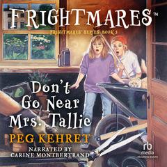 Don't Go Near Mrs. Tallie by Peg Kehret audiobook