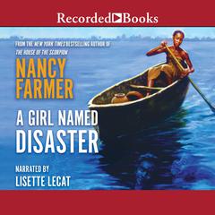 A Girl Named Disaster by Nancy Farmer audiobook