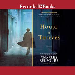 House of Thieves by Charles Belfoure audiobook