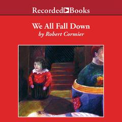 We All Fall Down by Robert Cormier audiobook
