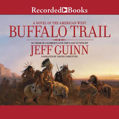 Buffalo Trail by Jeff Guinn audiobook