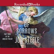 The Way of Sorrows by  Jon Steele audiobook