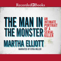The Man in the Monster by Martha Elliott audiobook