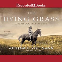 The Dying Grass by William T. Vollmann audiobook