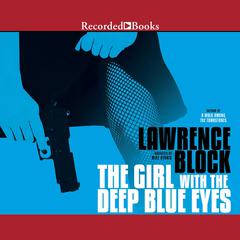 The Girl with the Deep Blue Eyes by Lawrence Block audiobook