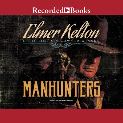 Manhunters by Elmer Kelton audiobook
