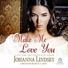 Make Me Love You by Johanna Lindsey audiobook