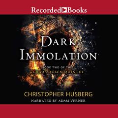 Dark Immolation by Christopher Husberg audiobook