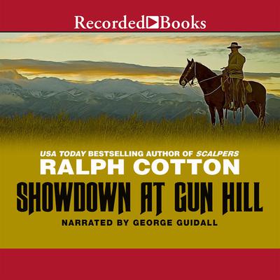 Showdown at Gun Hill by Ralph Cotton audiobook