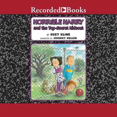 Horrible Harry and the Top-Secret Hideout by Suzy Kline audiobook