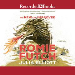 The New and Improved Romie Futch by Julia Elliott audiobook