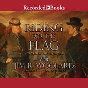 Riding for the Flag by  Jim R. Woolard audiobook