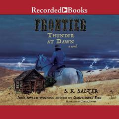 Frontier Thunder at Dawn by S. K. Salzer audiobook