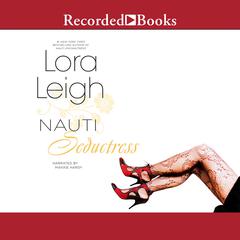 Nauti Seductress by Lora Leigh audiobook