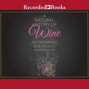 A Natural History of Wine by  Ian Tattersall audiobook