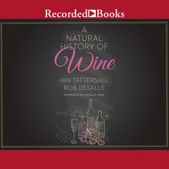 A Natural History of Wine by Ian Tattersall audiobook