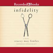 Infidelity by  Stacey May Fowles audiobook