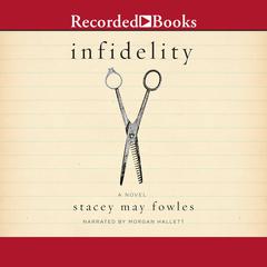 Infidelity by Stacey May Fowles audiobook