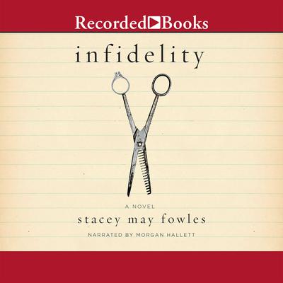 Infidelity by Stacey May Fowles audiobook