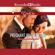 Pregnant by the Texan by  Sara Orwig audiobook