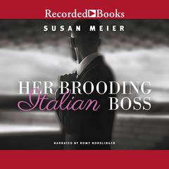 Her Brooding Italian Boss by Susan Meier audiobook