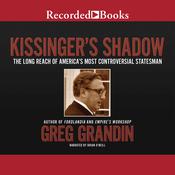 Kissinger's Shadow by  Greg Grandin audiobook
