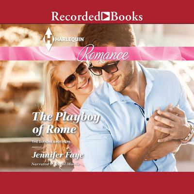The Playboy of Rome by Jennifer Faye audiobook